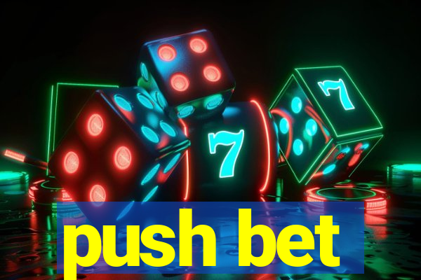 push bet